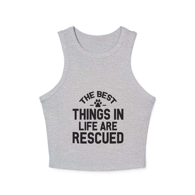 Rescue Love Women's Micro Rib Racer Tank Top - The Best Things in Life Are Rescued | Purrfect Pet Haven