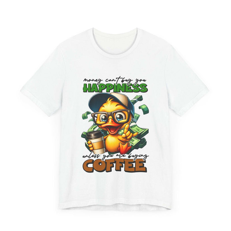 Money Can't Buy Happiness Unisex T-Shirt