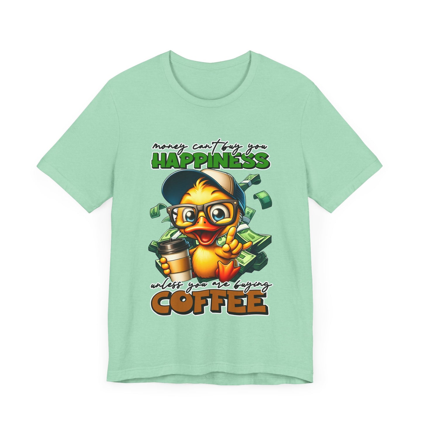 Money Can't Buy Happiness Unisex T-Shirt