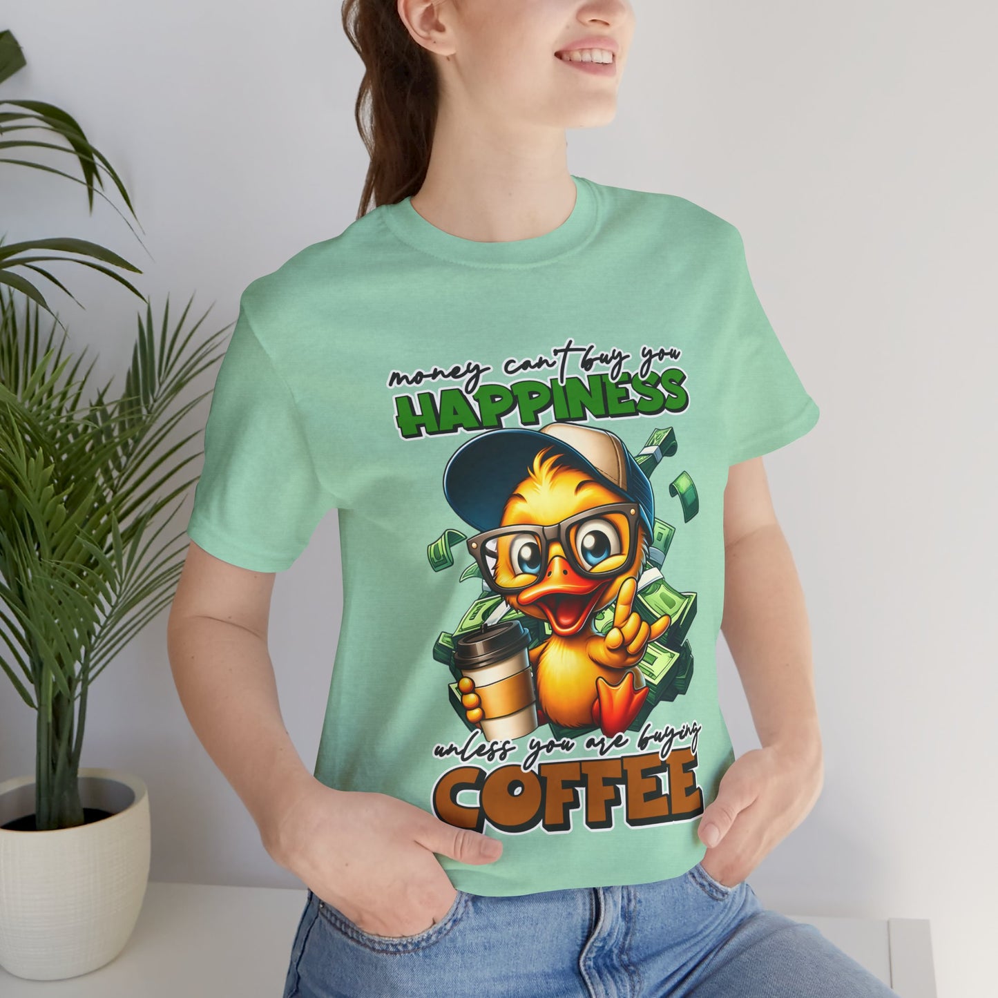 Money Can't Buy Happiness Unisex T-Shirt