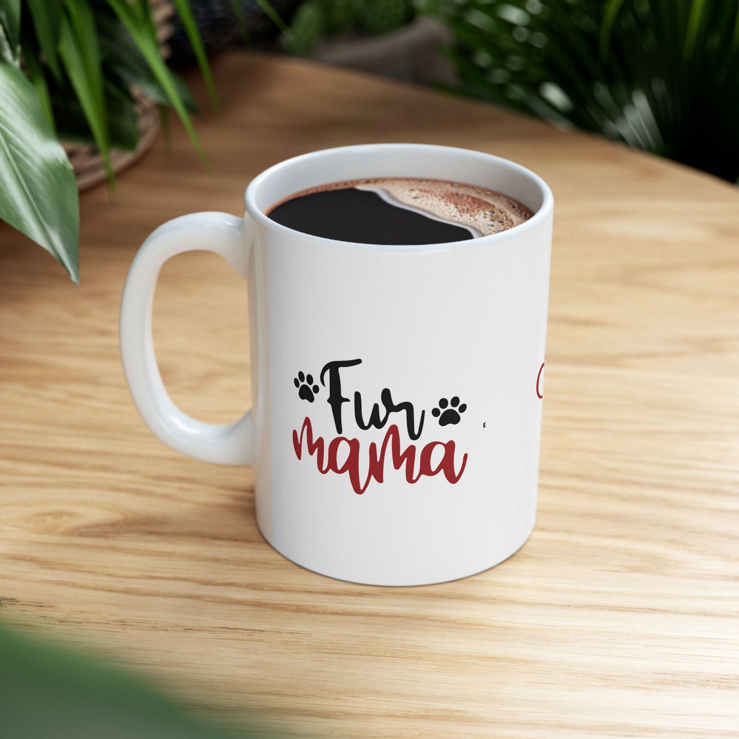Fur Mama Ceramic Mug - 11oz & 15oz with Heart and Paw Print Design