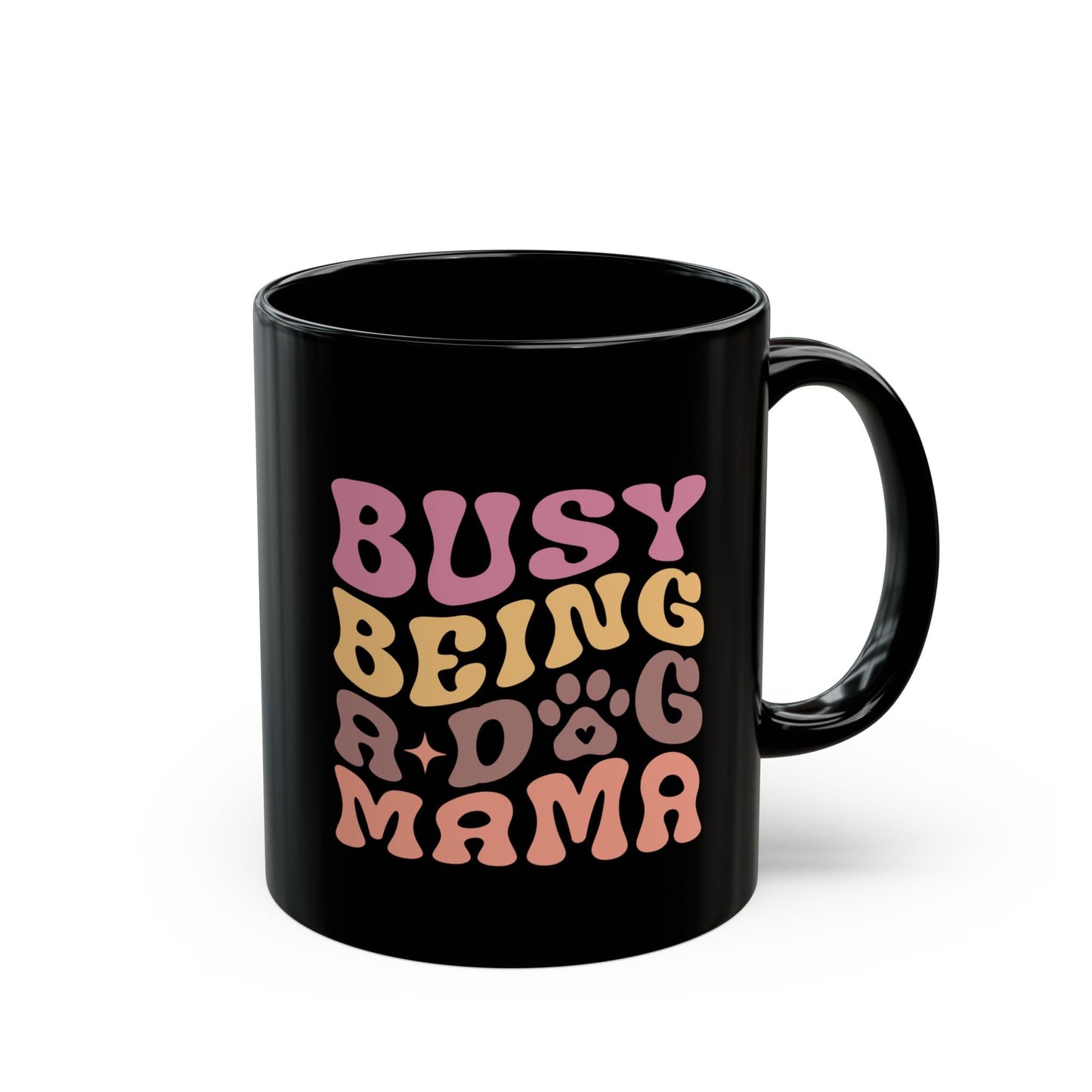Cute Dog Mama Mug - Busy Being a Dog Mama | Purrfect Pet Haven