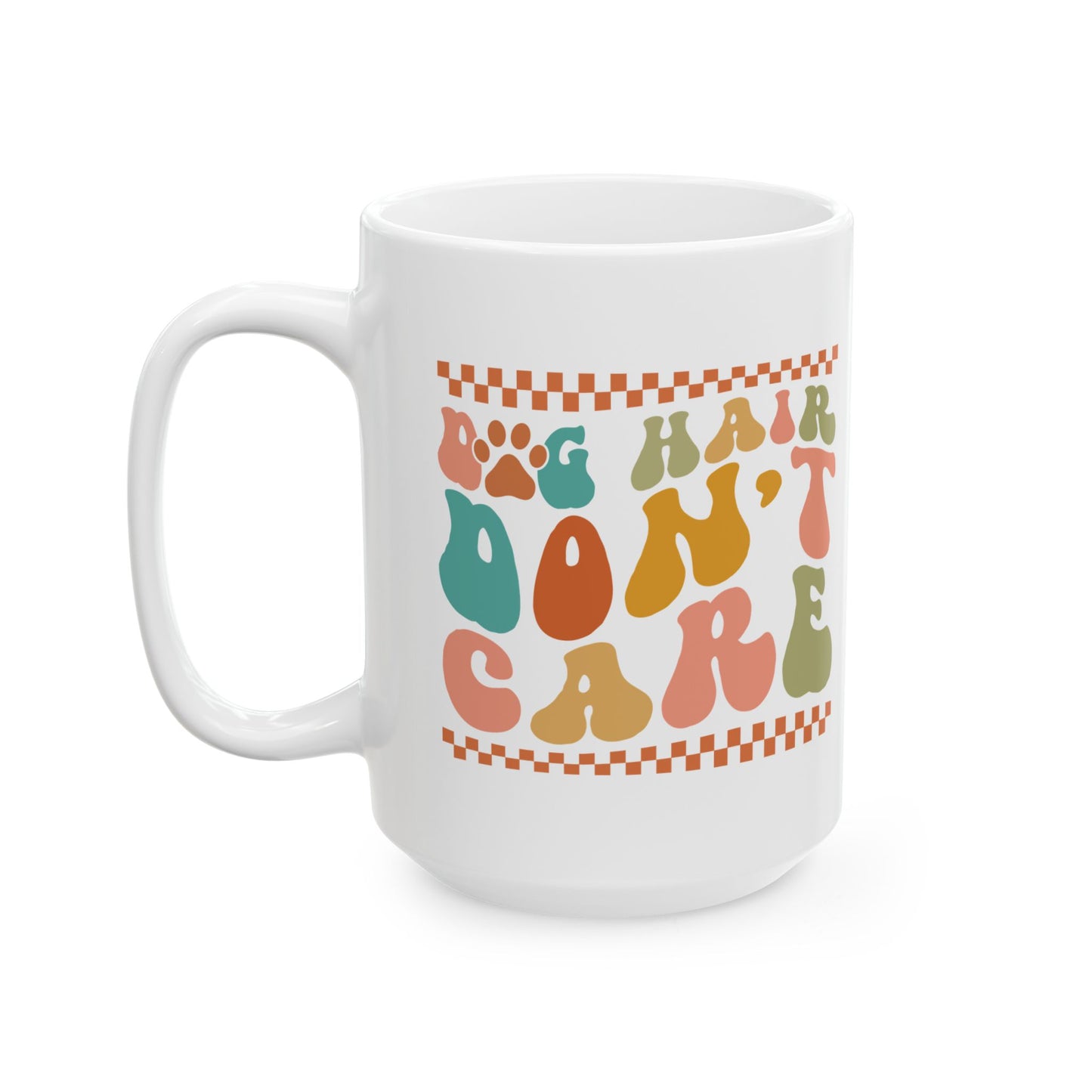 Pet Lover's Ceramic Mug - Dual Sayings Dog Mom Gift