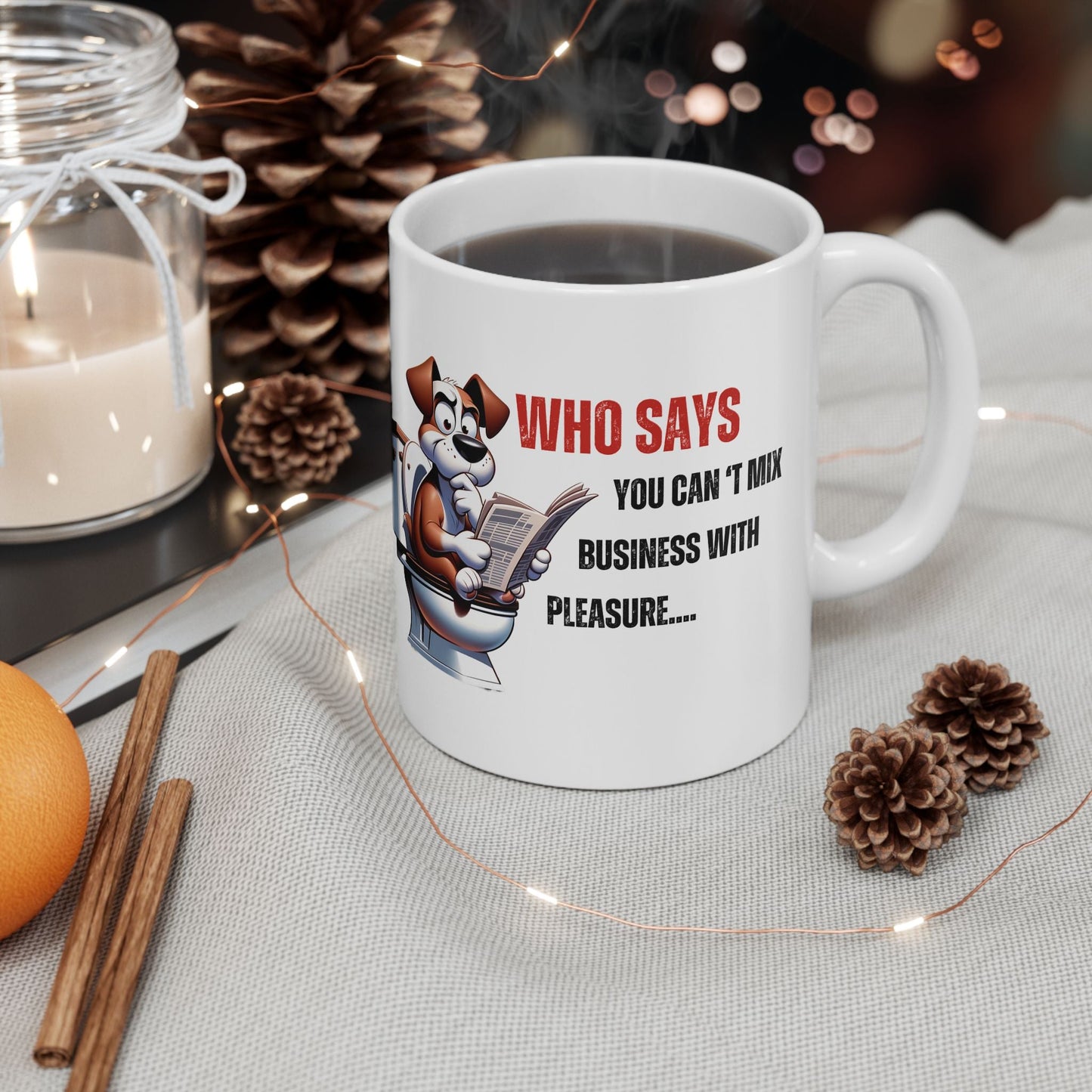 Funny Ceramic Mug – 'Who Says You Can’t Mix Business With Pleasure?' - Perfect Gift for Dog Lovers | Purrfect Pet Haven