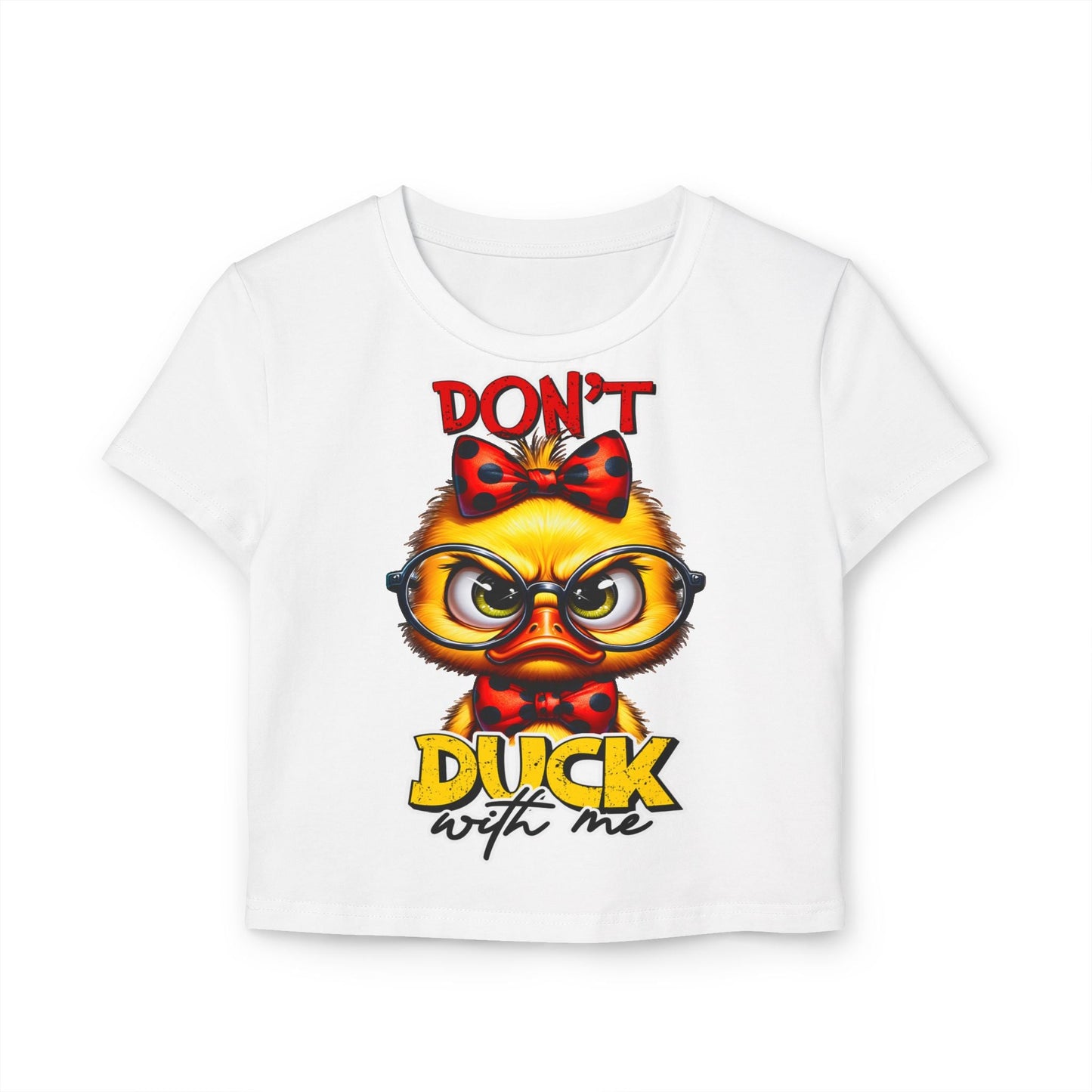 Funny Duck Graphic Women's Baby Tee - Don't Duck with Me | Purrfect Pet Haven