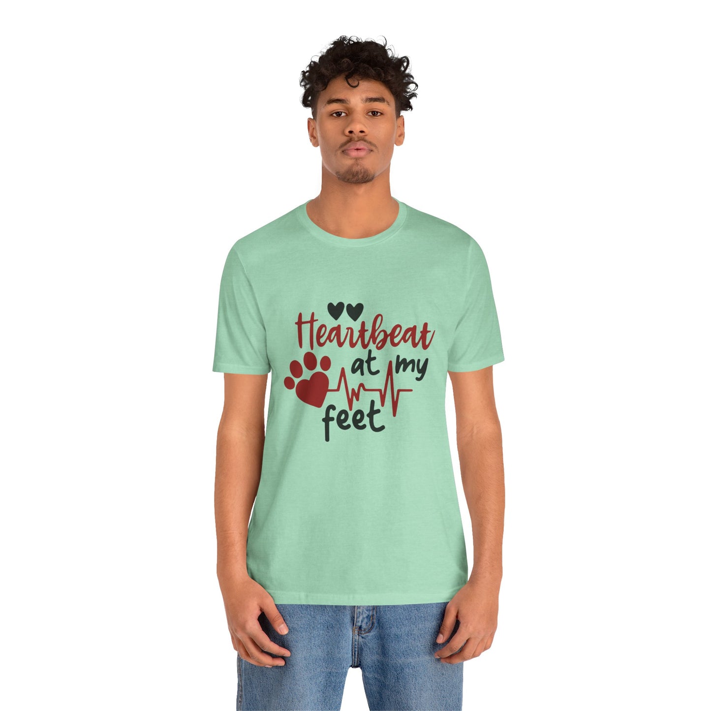 Heartbeat at my Feet - Unisex Tee