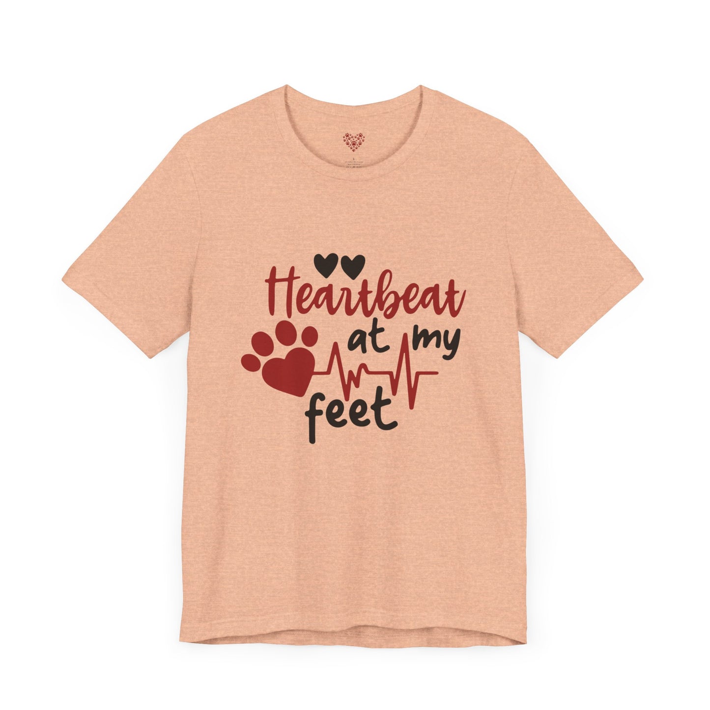 Heartbeat at my Feet - Unisex Tee