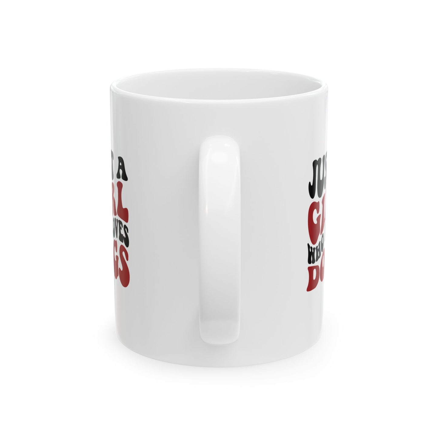 Just a Girl Who Loves Dogs Ceramic Mug | 11oz & 15oz Sizes | Perfect Gift for Dog Lovers