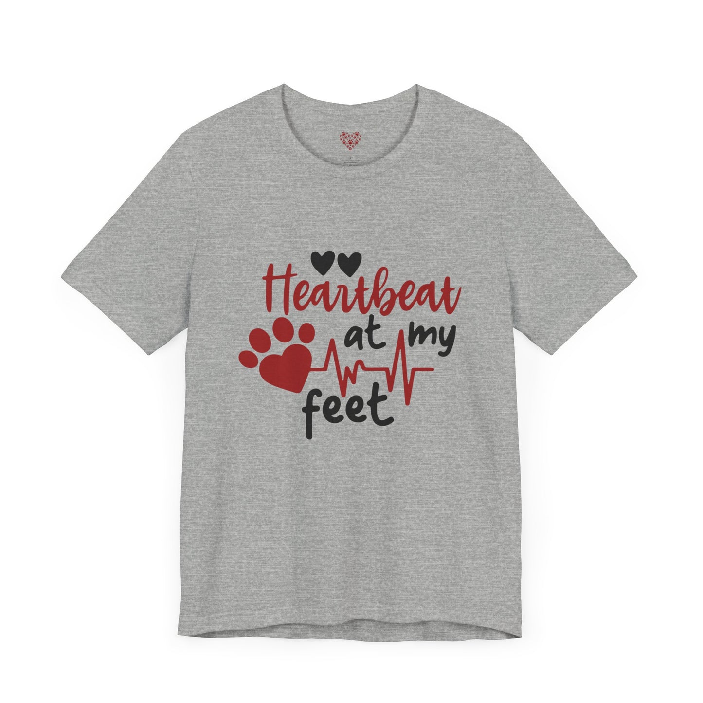Heartbeat at my Feet - Unisex Tee