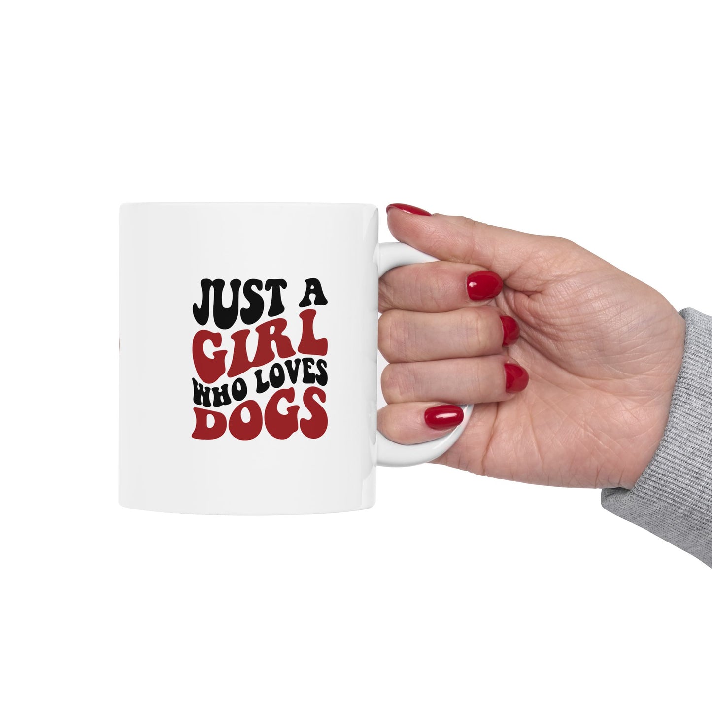 Just a Girl Who Loves Dogs Ceramic Mug | 11oz & 15oz Sizes | Perfect Gift for Dog Lovers