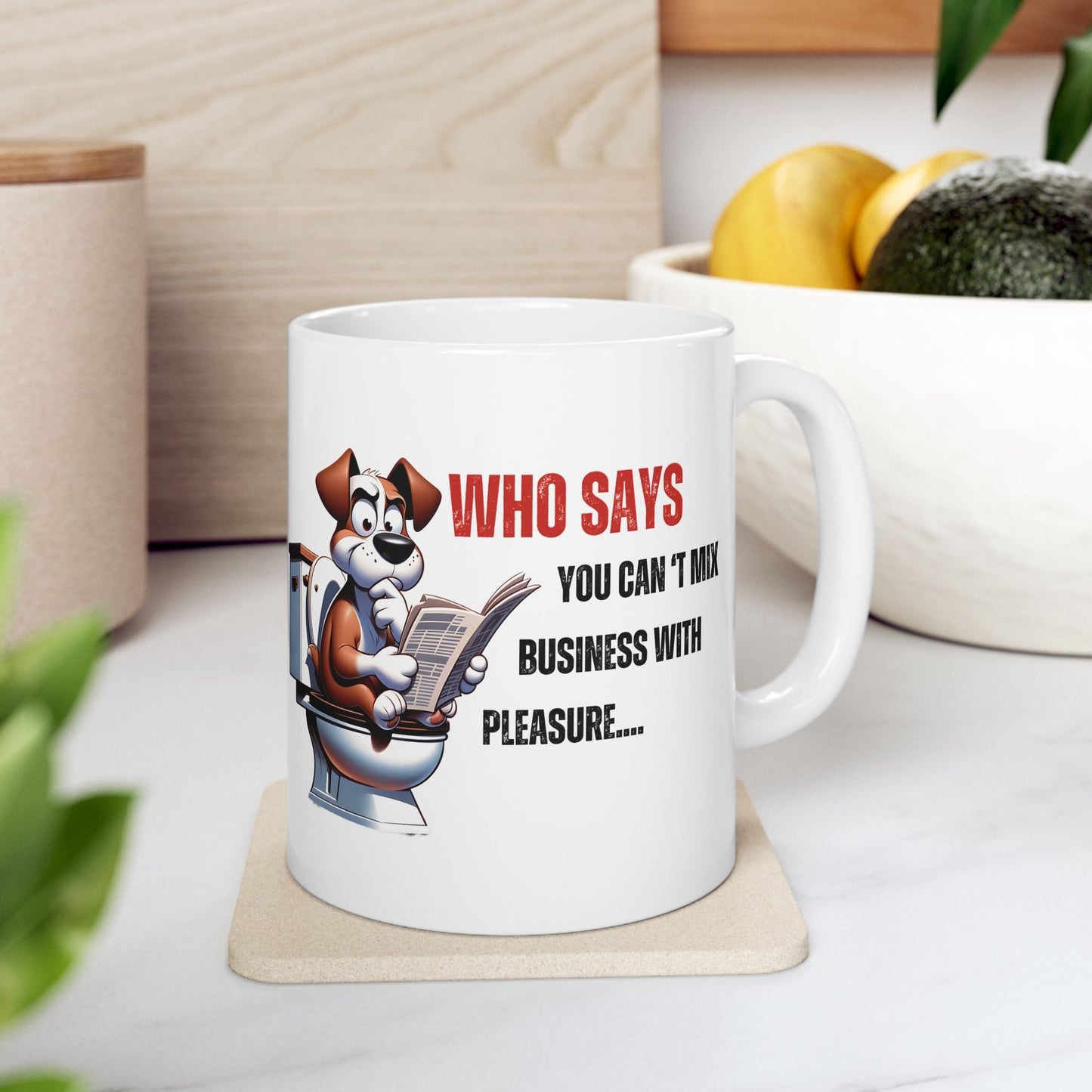 Funny Ceramic Mug – 'Who Says You Can’t Mix Business With Pleasure?' - Perfect Gift for Dog Lovers | Purrfect Pet Haven