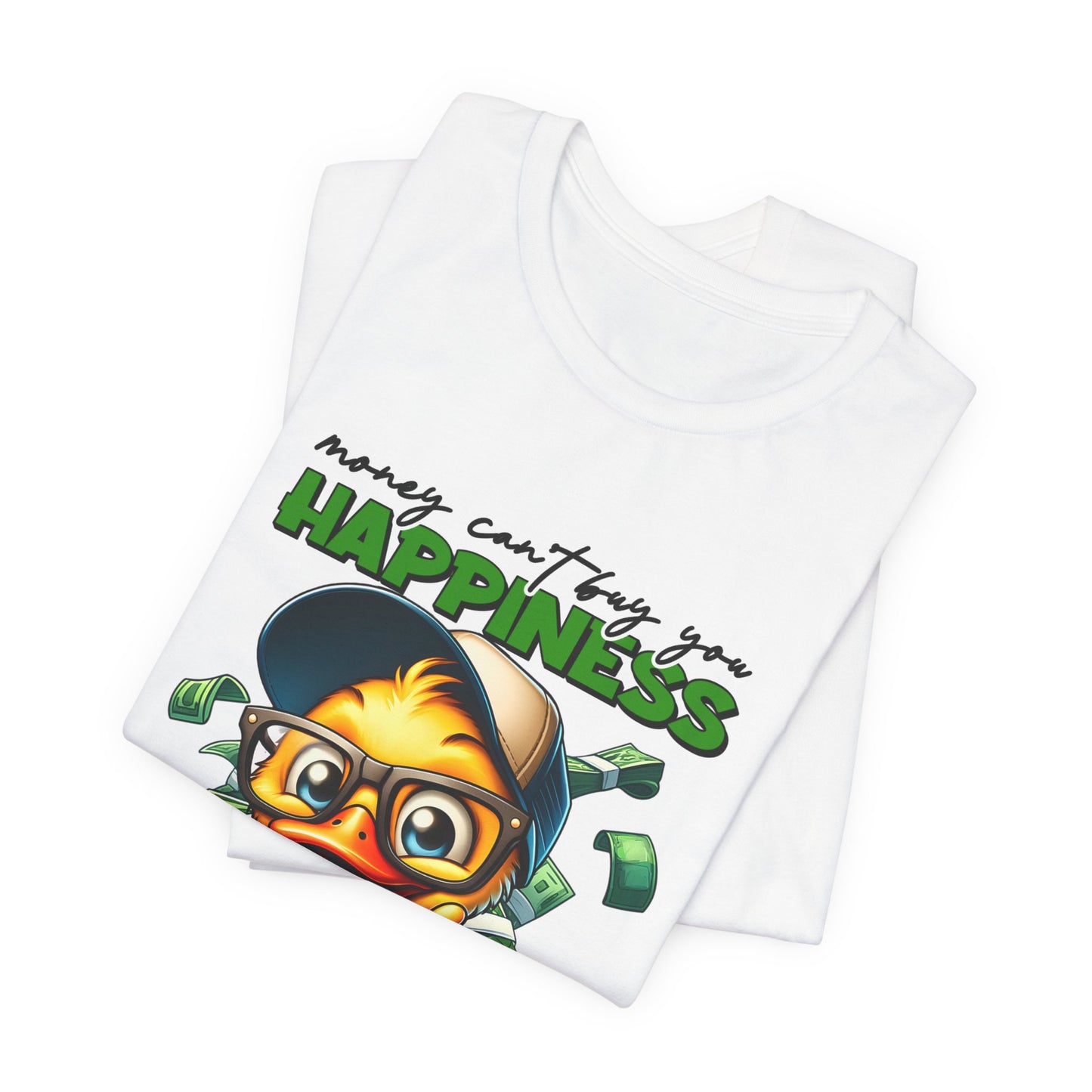 Money Can't Buy Happiness Unisex T-Shirt