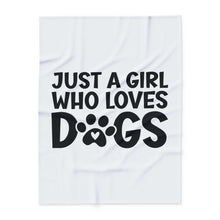 Just a Girl Who Loves Dogs - Fleece Blanket