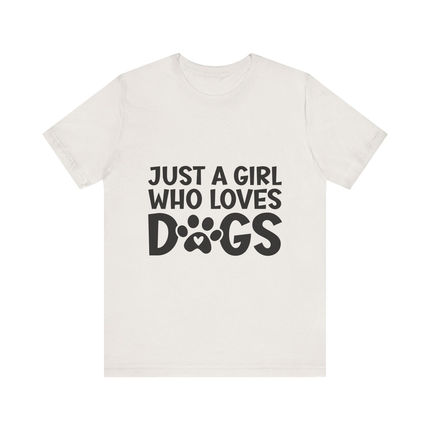 Dog Lover Unisex Tee - Just a Girl Who Loves Dogs | Purrfect Pet Haven
