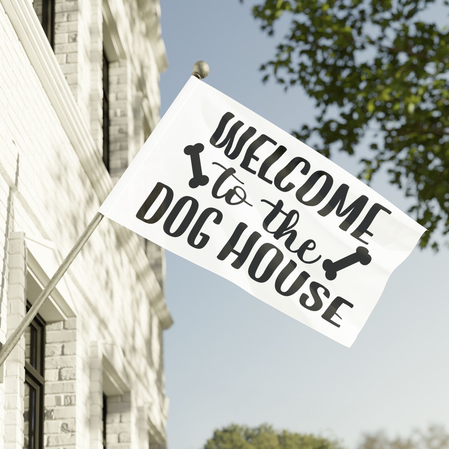 Welcome to the Dog House Flag - Dog Lover Outdoor Decor