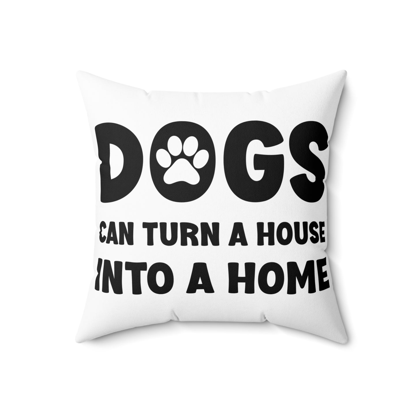 Pet Lover's Square Pillow - "Happiness has Paws" & "Dogs can Turn a House into a Home"