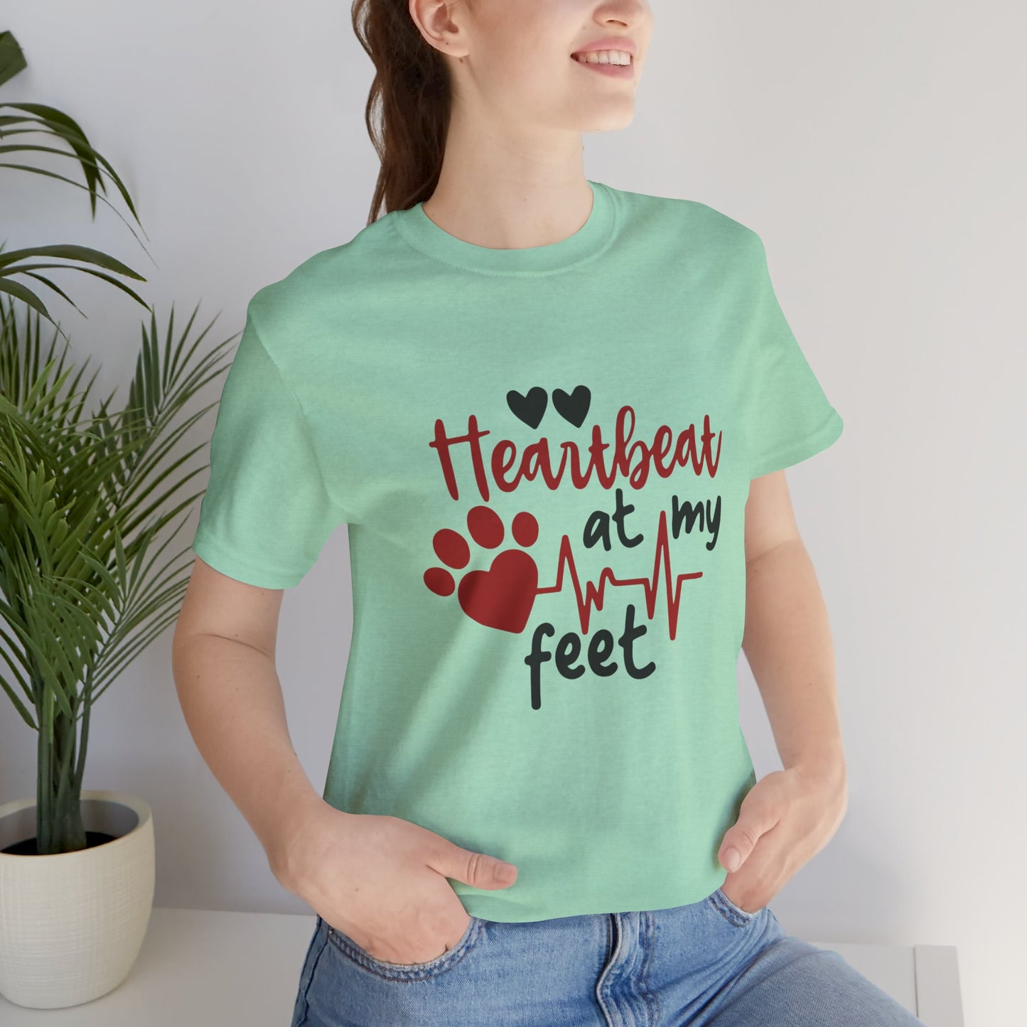 Heartbeat at my Feet - Unisex Tee