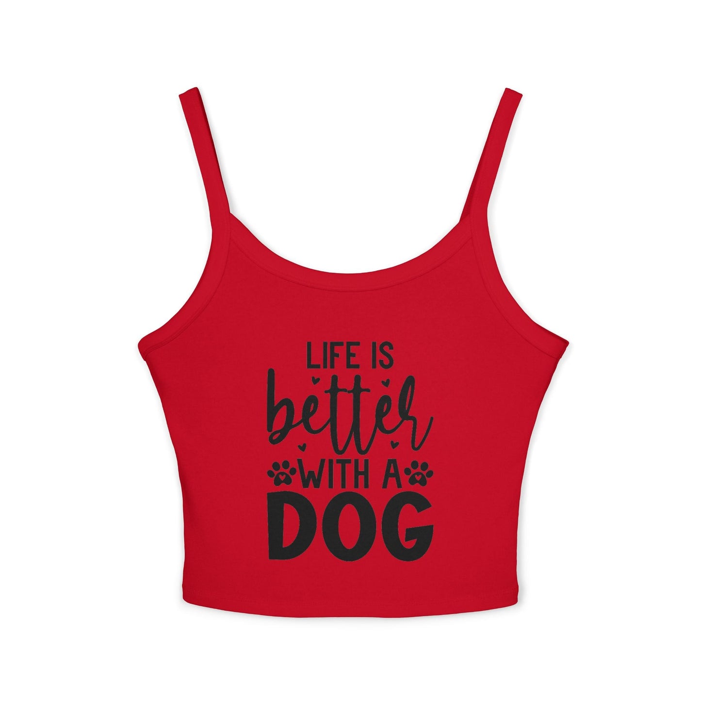 Women's Spaghetti Strap Tank Top - "Life is Better with a Dog" | Purrfect Pet Haven