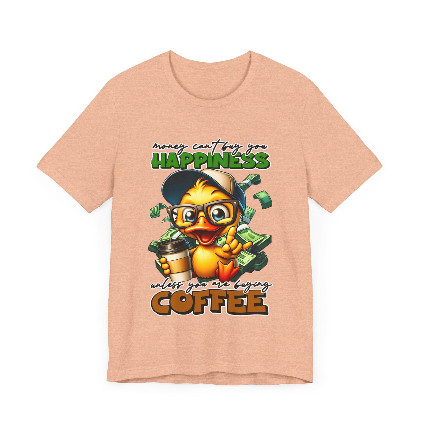 Money Can't Buy Happiness Unisex T-Shirt