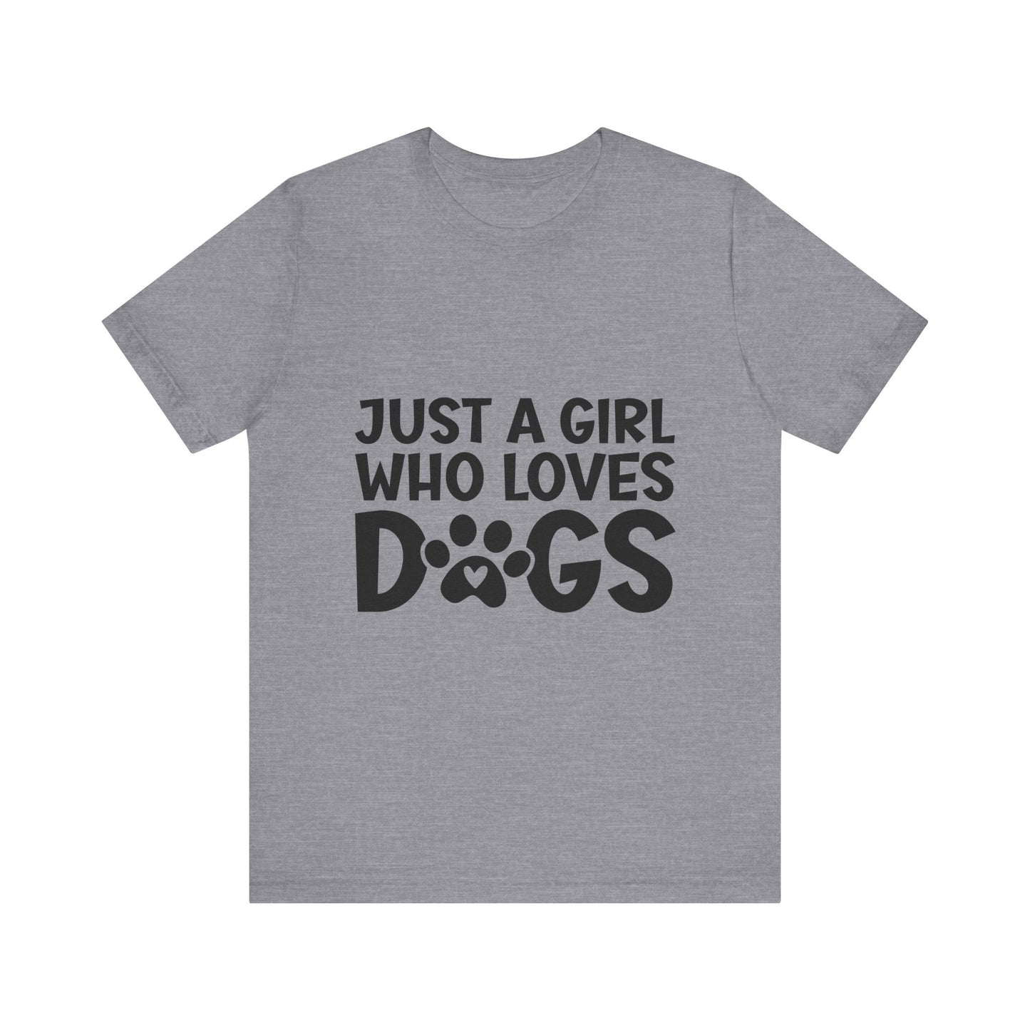 Dog Lover Unisex Tee - Just a Girl Who Loves Dogs | Purrfect Pet Haven