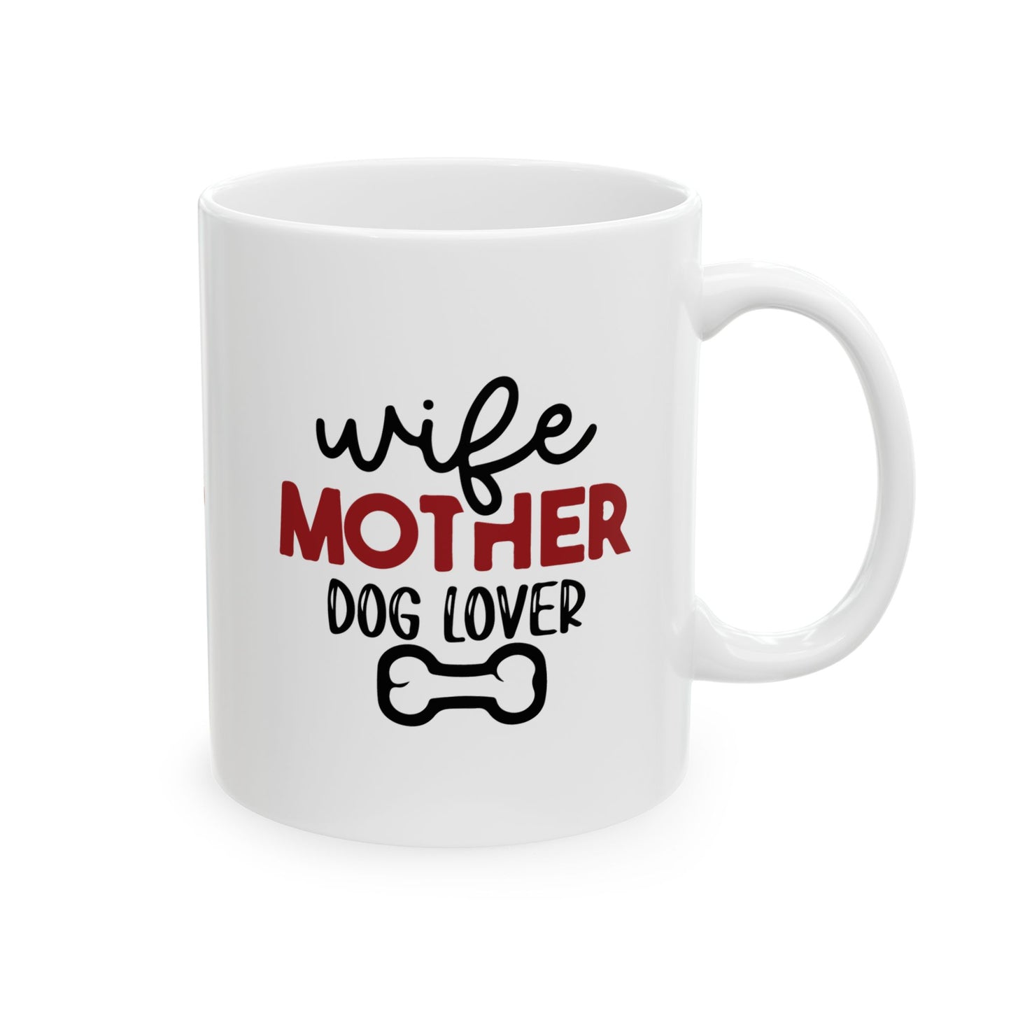Wife Mother Dog Lover - Ceramic Mug