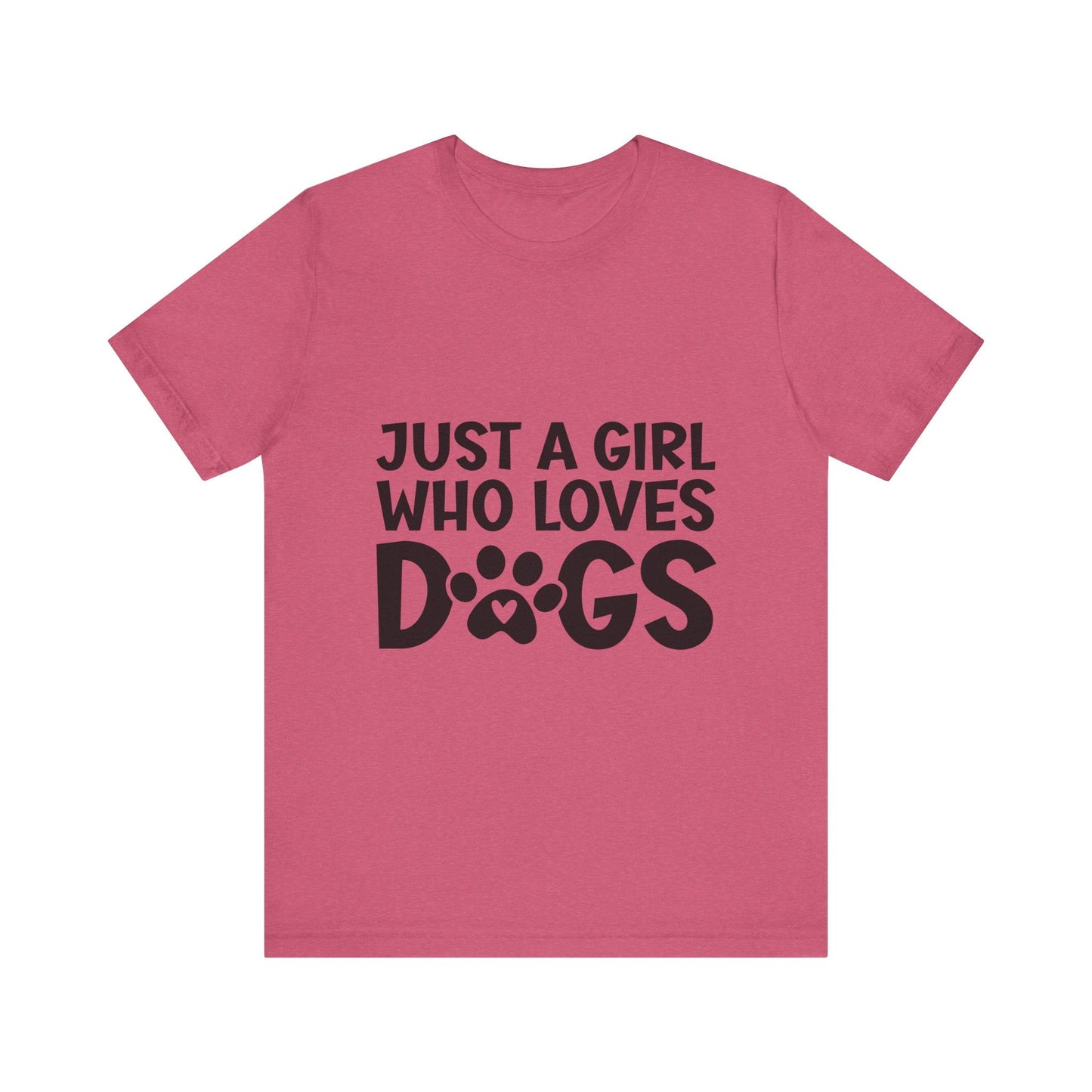Dog Lover Unisex Tee - Just a Girl Who Loves Dogs | Purrfect Pet Haven
