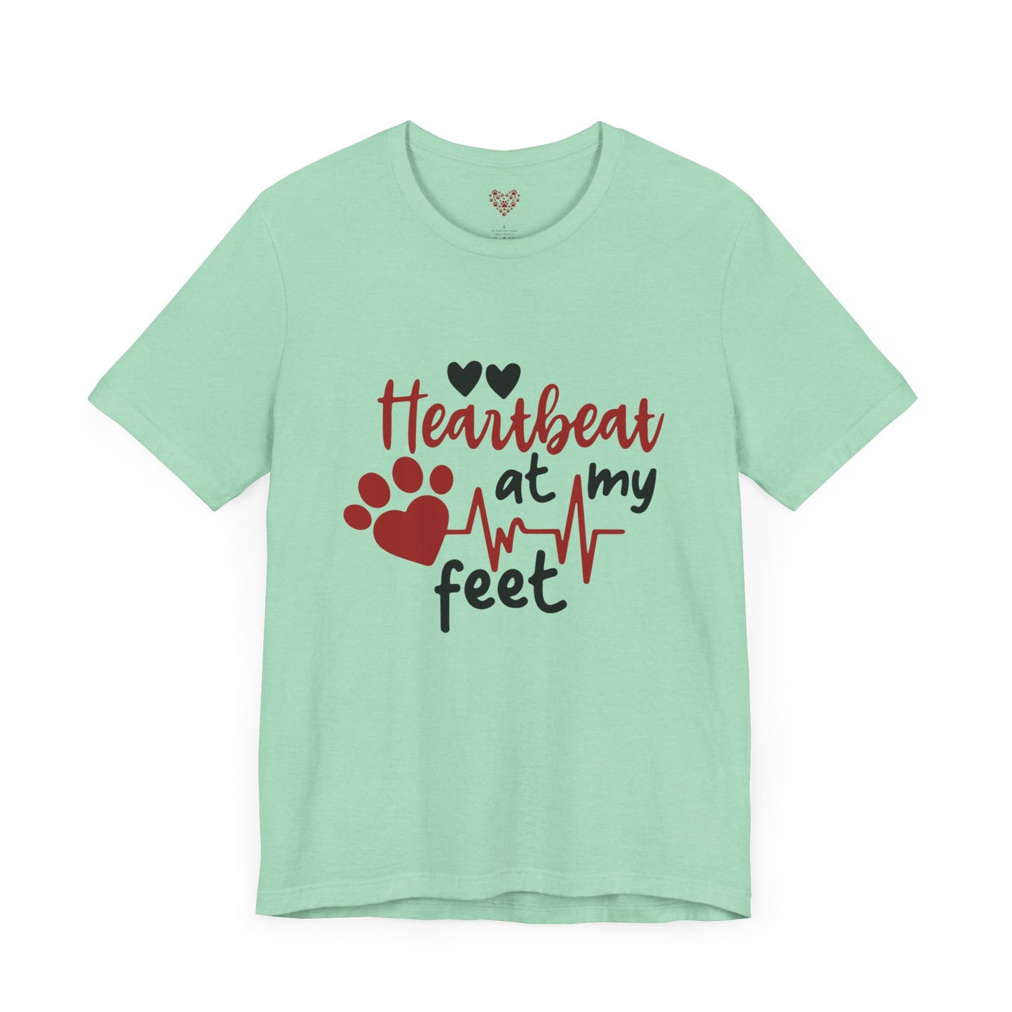 Heartbeat at my Feet - Unisex Tee