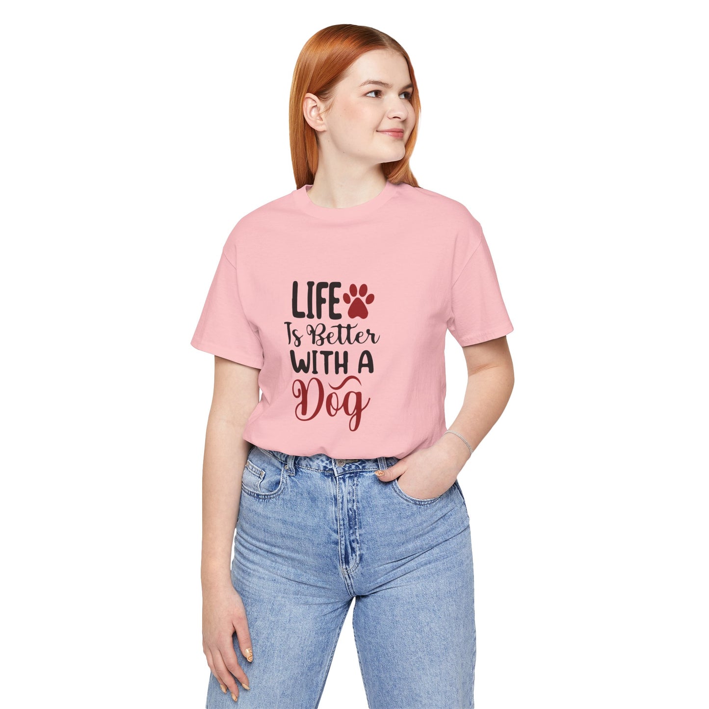 Life is Better with a Dog Tee - Unisex Jersey Short Sleeve T-Shirt