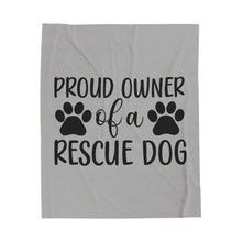 Proud Owner of a Rescue Dog Velveteen Plush Blanket - Cozy Pet Lover Gift