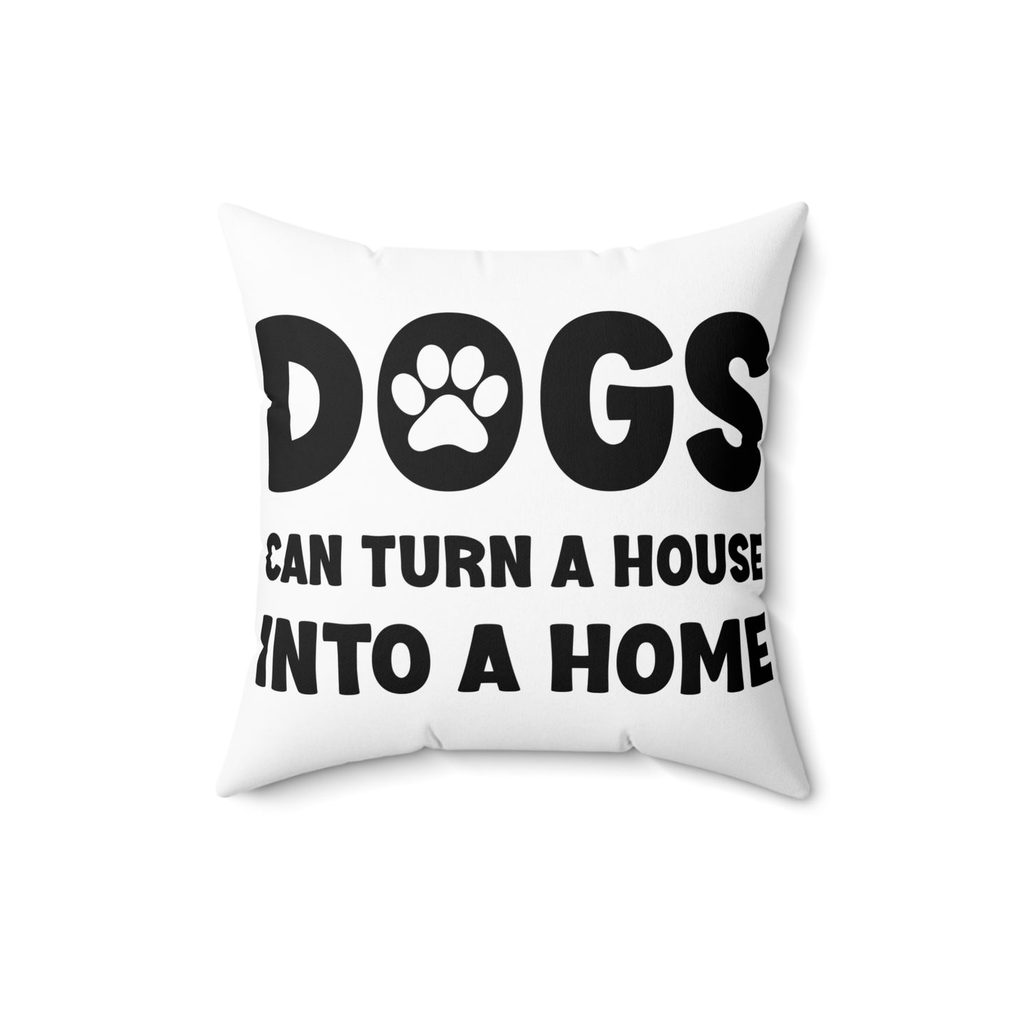 Pet Lover's Square Pillow - "Happiness has Paws" & "Dogs can Turn a House into a Home"