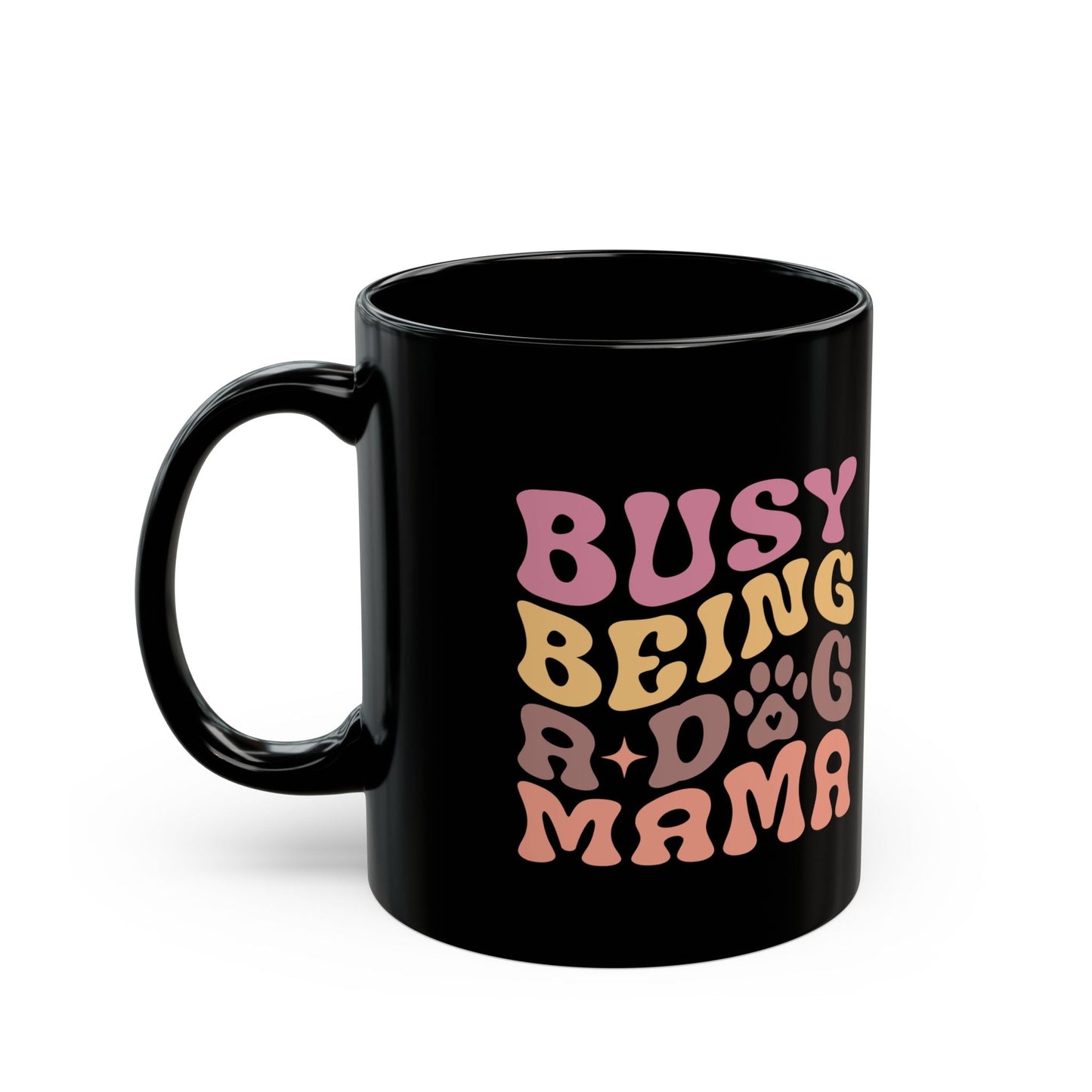 Cute Dog Mama Mug - Busy Being a Dog Mama | Purrfect Pet Haven