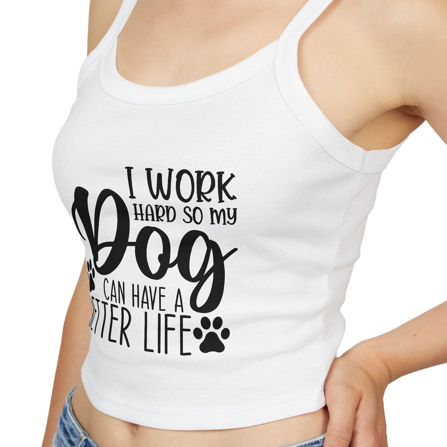 Dog Lover's Spaghetti Strap Tank Top - "I Work Hard So My Dog Can Have A Better Life" | Purrfect Pet Haven