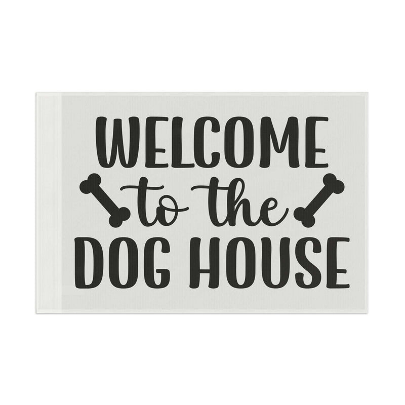 Welcome to the Dog House Flag - Dog Lover Outdoor Decor