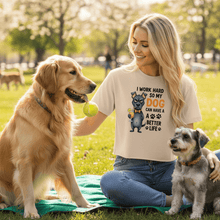 Work Hard for My Dog Tee - Funny Pet Parent T-Shirt - Purrfect Pet Haven