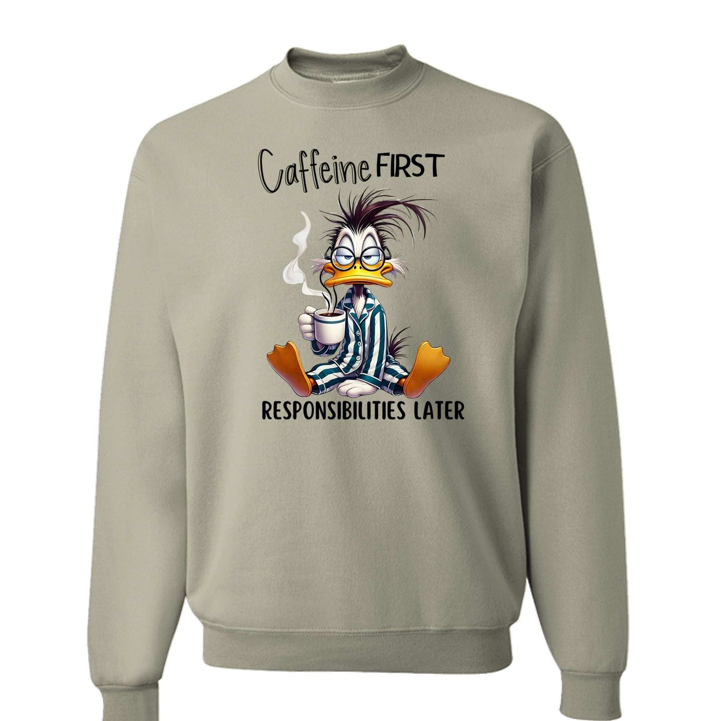 Caffeine First Responsibilities Later Sweatshirt - Purrfect Pet Haven