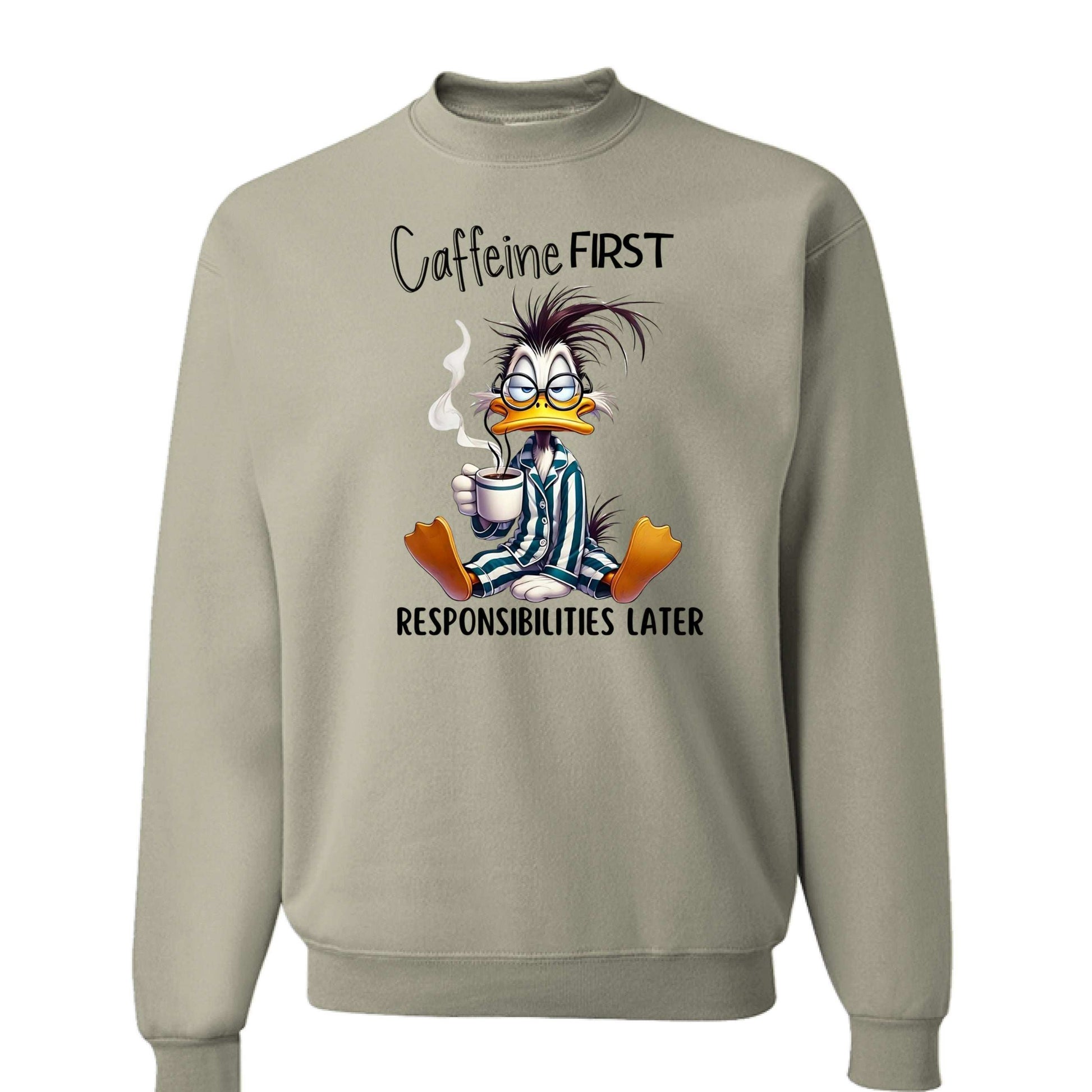 Caffeine First Responsibilities Later Sweatshirt - Purrfect Pet Haven