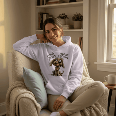 Good Energy Hoodie with Positive Dog Message - Purrfect Pet Haven