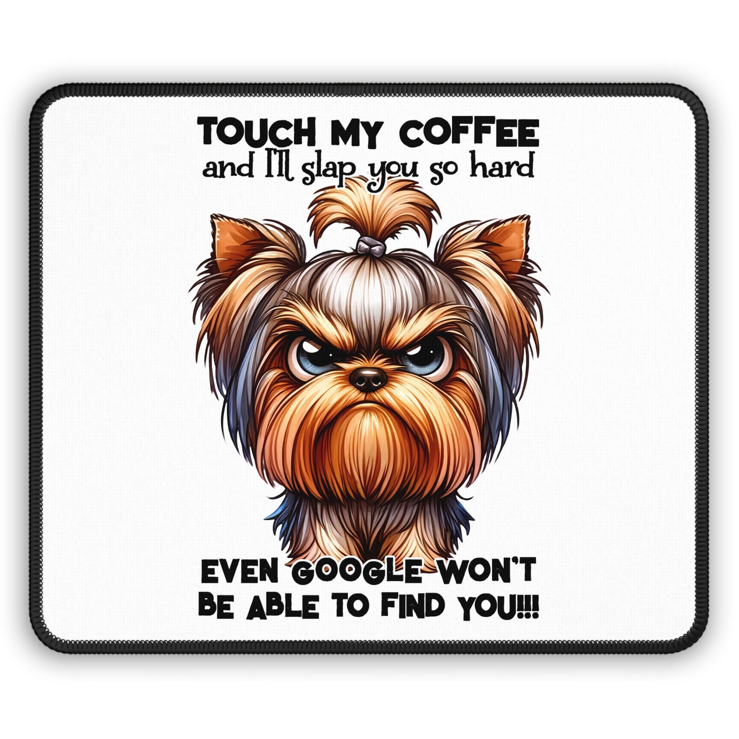 Pet Mouse Pads featuring angry cartoon Yorkie on white ergonomic pad with stitched edge and humorous warning text