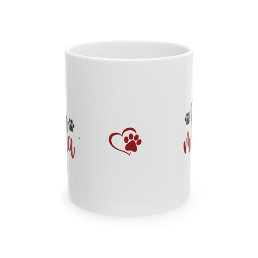 Fur Mama Ceramic Mug - 11oz & 15oz with Heart and Paw Print Design