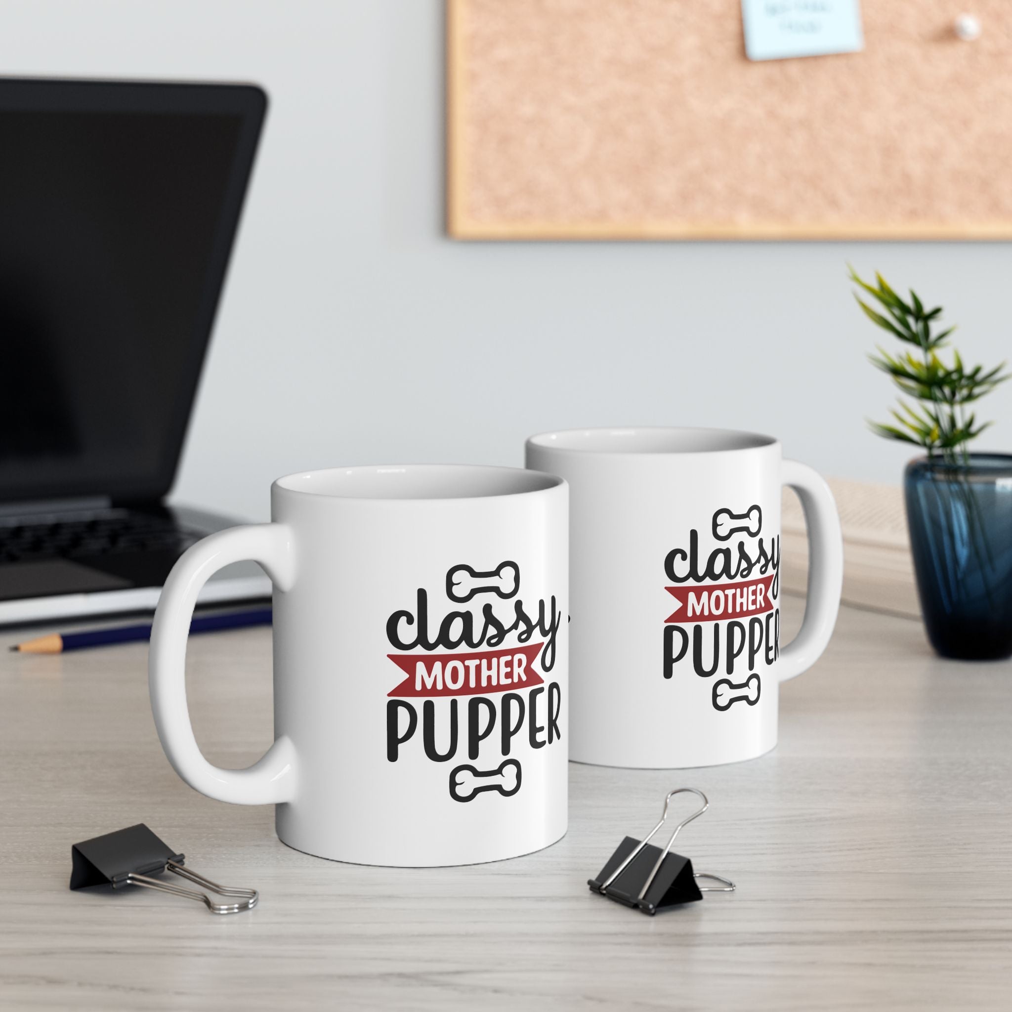 Classy Mother Pupper Ceramic Mug - Perfect Gift for Dog Moms & Pet Lovers