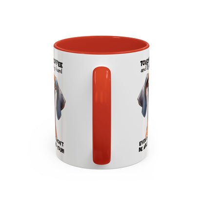 Funny Dog Coffee Mug for Pet Lovers – Tough Coffee Quote – Gift for Dog Owners | Purrfect Pet Haven
