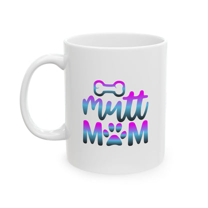 Cute Mutt Mom Ceramic Mug - Ideal Gift for Animal Lovers