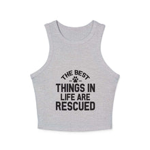 Rescue Love Women&#039;s Micro Rib Racer Tank Top - The Best Things in Life Are Rescued | Purrfect Pet Haven