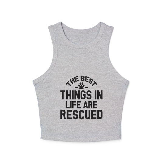 Rescue Love Women&#039;s Micro Rib Racer Tank Top - The Best Things in Life Are Rescued | Purrfect Pet Haven