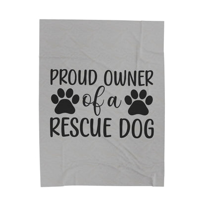 Proud Owner of a Rescue Dog Velveteen Plush Blanket - Cozy Pet Lover Gift