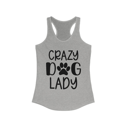Crazy Dog Lady Racerback Tank Top - Perfect for Dog Lovers
