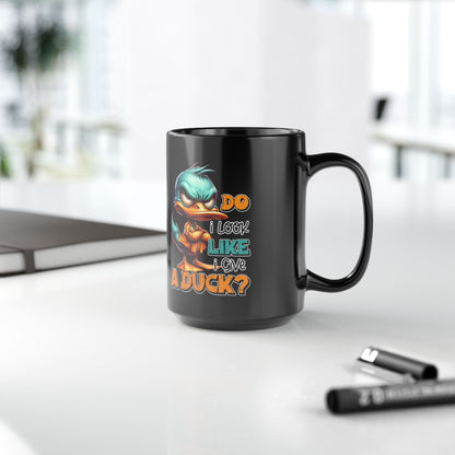 Funny Duck Quote Black Mug - 11oz & 15oz - Perfect Gift for Duck Lovers | Purrfect Pet Haven