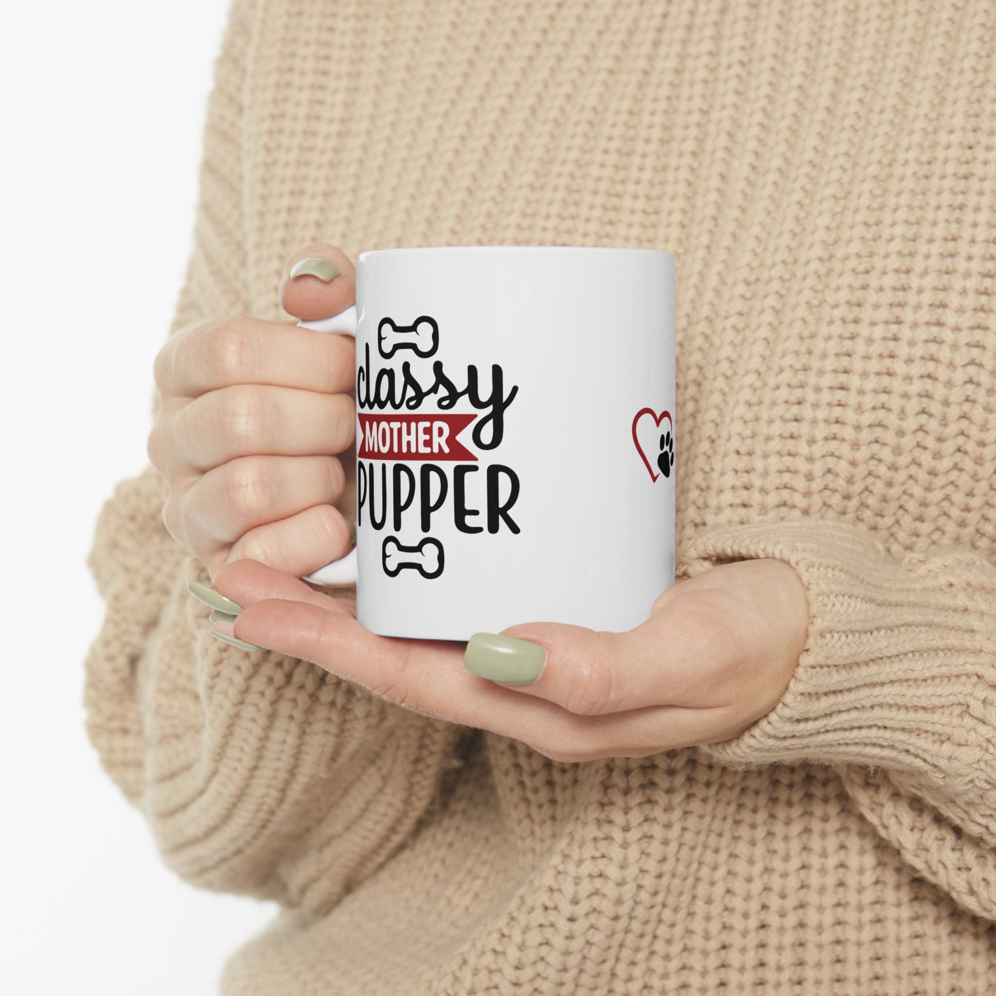 Classy Mother Pupper Ceramic Mug - Perfect Gift for Dog Moms & Pet Lovers
