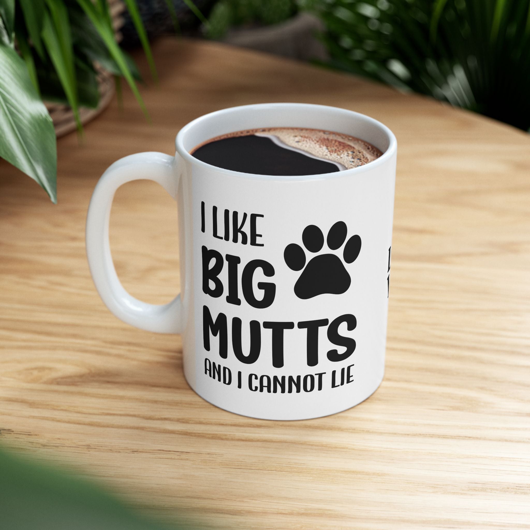 Ceramic Mug - 'I Like Big Mutts and I Cannot Lie' Funny Dog Lover Gift