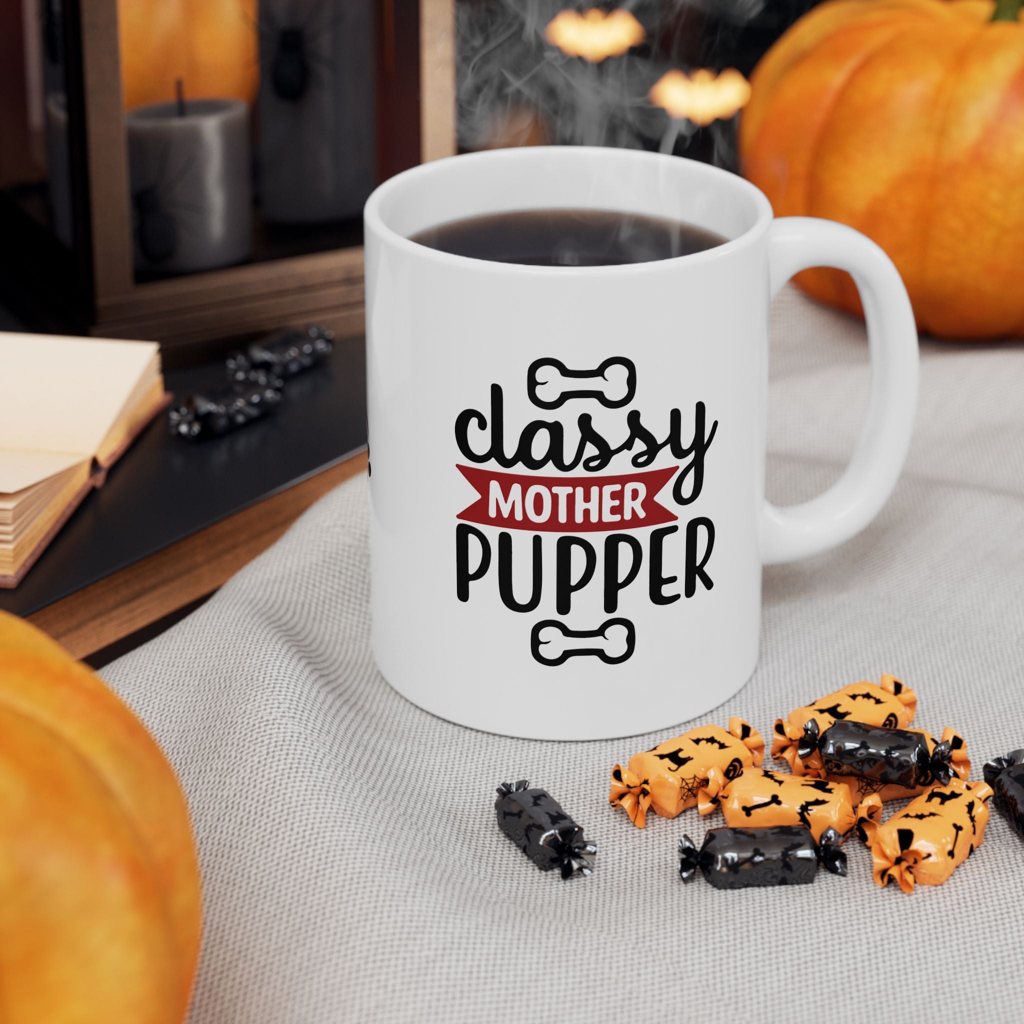 Classy Mother Pupper Ceramic Mug - Perfect Gift for Dog Moms & Pet Lovers